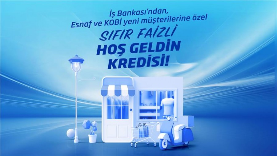 Türkiye İş Bankası’ndan Sıfır Faizli Kredi İmkanı