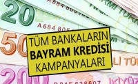 Güncel Bayram Kredisi Faiz Oranları! 28 Mayıs En Uygun Ramazan Bayramı Kredisi Veren Bankalar Hangileri?