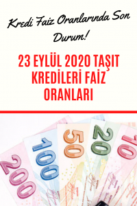 23 Eylül 2020 Taşıt Kredileri Faiz Oranlarında Son Durum?